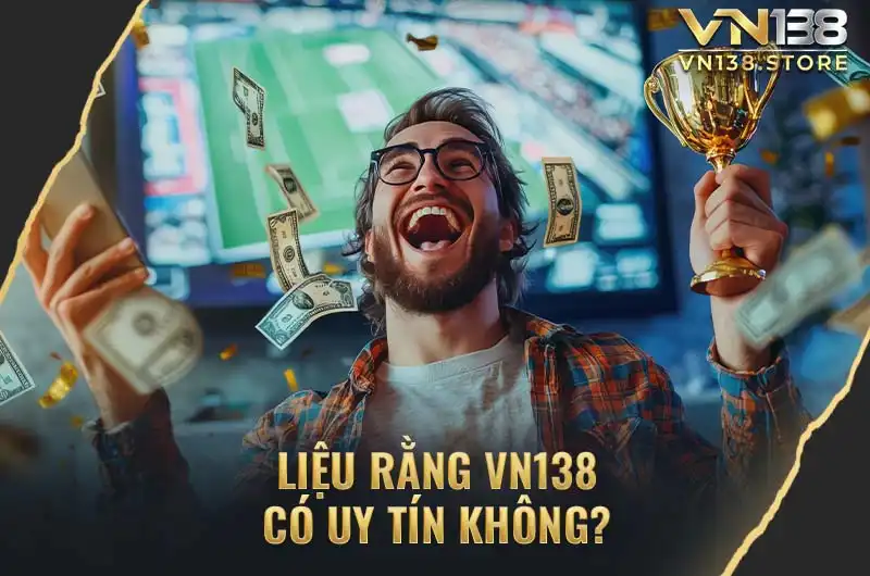 VN138 chính là nhà cái uy tín nhất Việt Nam