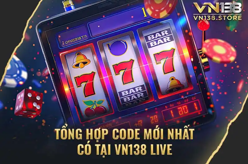 Tổng hợp code mới nhất có tại VN138 live