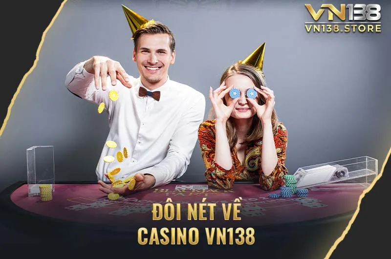 Giới thiệu chung về live casino VN138