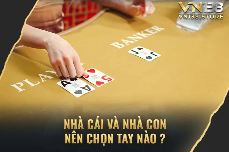 Bạn nên chọn nhà cái hay nhà con ?