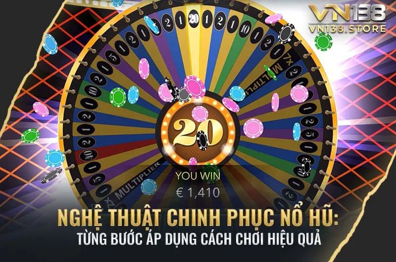 Bật mí cách chơi nổ hũ hiệu quả