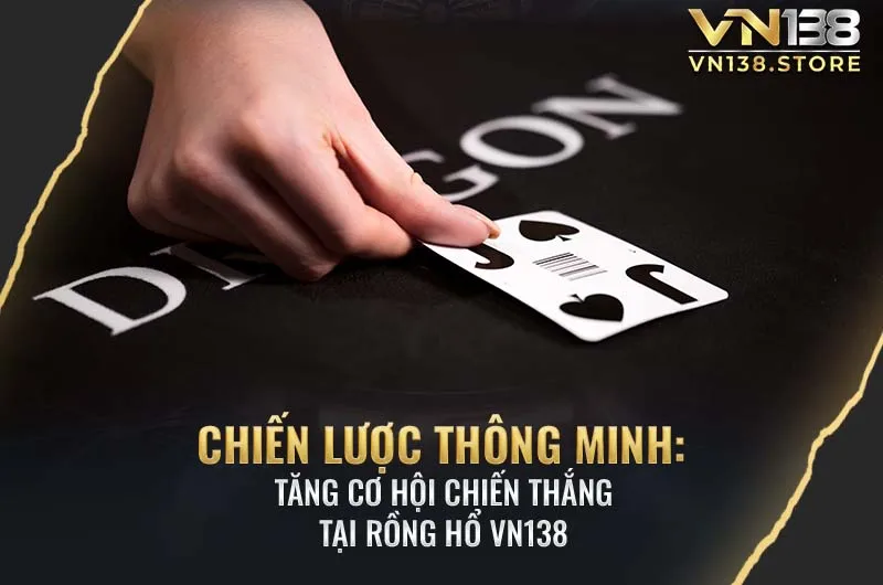 Chiến lược giúp chiến thắng Rồng Hổ