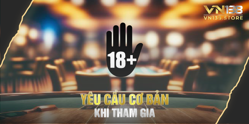 Yêu cầu cơ bản khi tham gia