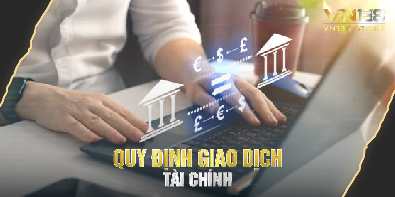 Quy định giao dịch tài chính