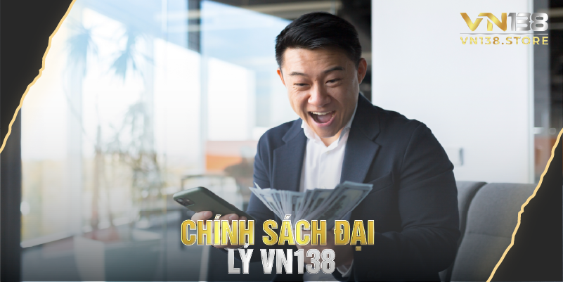 Chính sách đại lý vn138